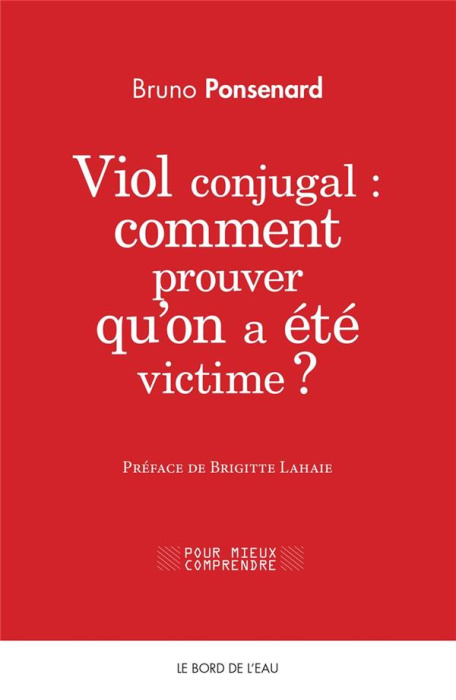 Emprunter Viol conjugal : comment prouver qu'on a été victime ? Approche juridique et psychologique du viol da livre