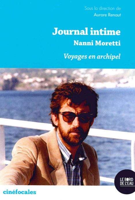 Emprunter Journal intime, Nanni Moretti. Voyages en archipel livre