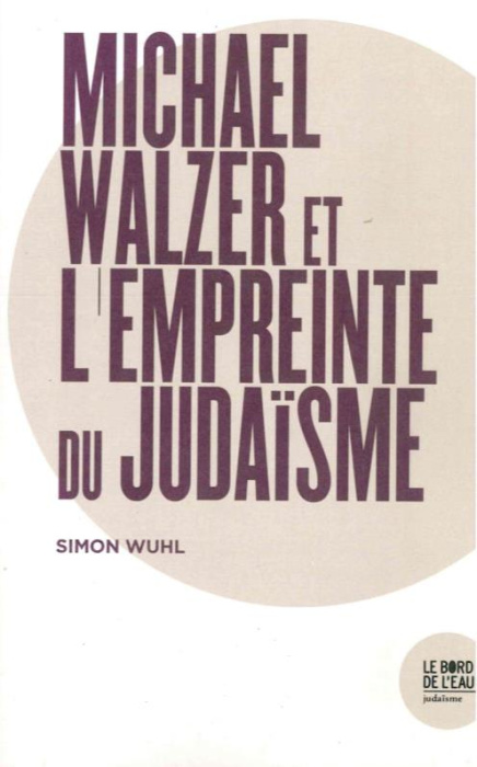 Emprunter Michael Walzer et l'empreinte du judaïsme livre