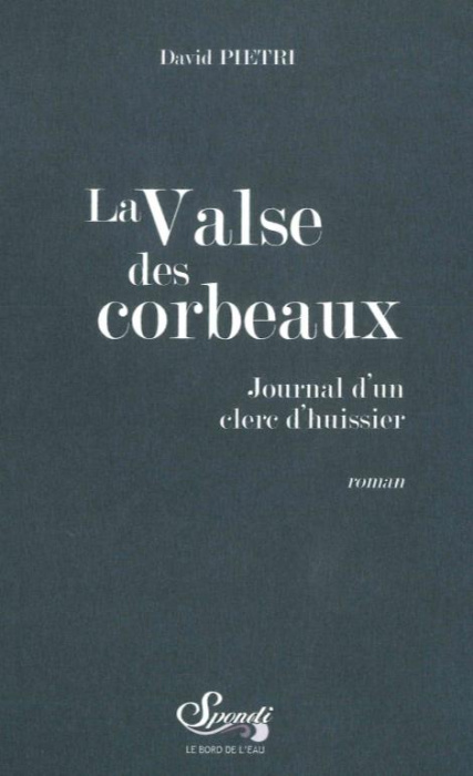 Emprunter La Valse des Corbeaux. Journal d'un clerc d'huissier livre