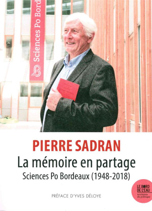 Emprunter La mémoire en partage. Sciences Po Bordeaux (1948-2018) livre