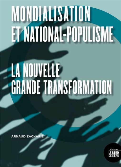 Emprunter Mondialisation et national-populisme. La nouvelle grande transformation livre