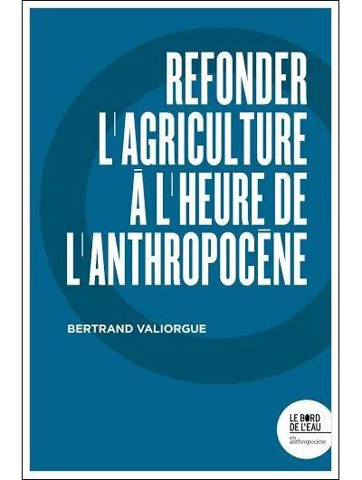Emprunter Refonder l'agriculture à l'heure de l'Anthropocène livre