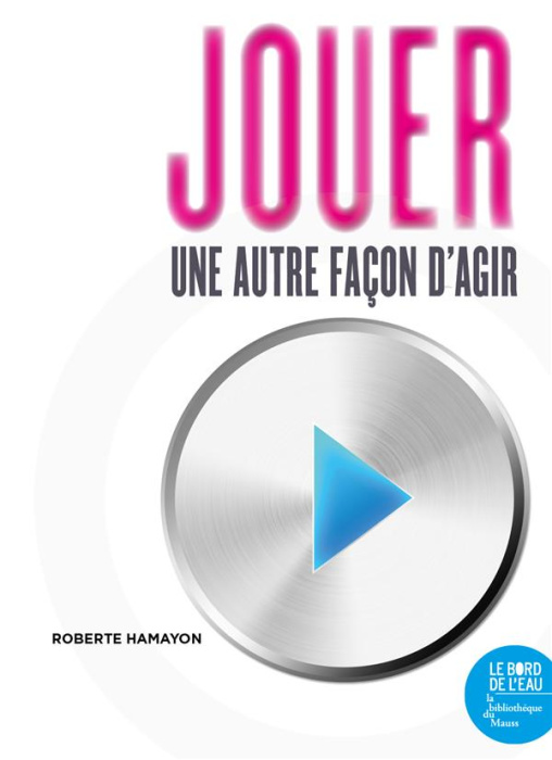 Emprunter Jouer, une autre façon d'agir. Etude anthropologique à partir d'exemples sibériens livre