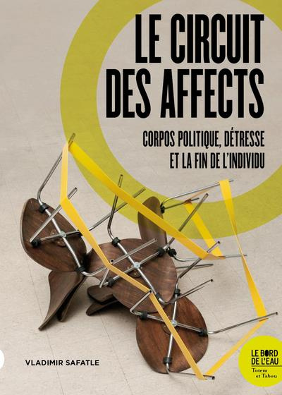 Emprunter Le Circuit des affects. Corpos politique, détresse et la fin de l'individu livre
