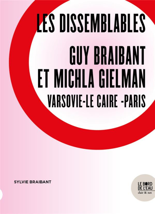 Emprunter Les dissemblables. Guy Braibant et Michla Gielman, de Varsovie à Paris en passant par Le Caire livre