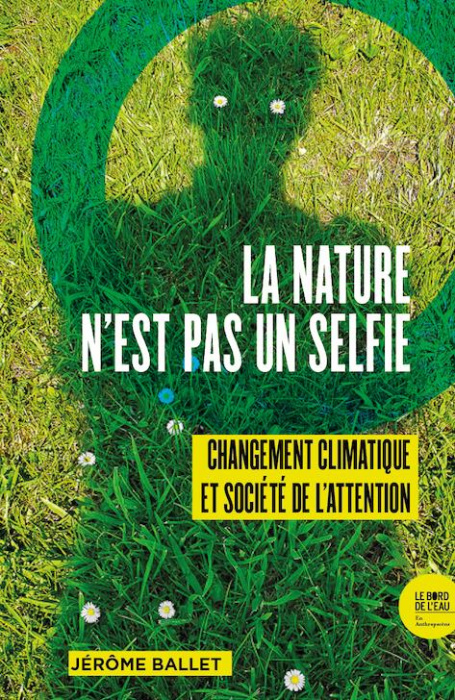 Emprunter La Nature n’est pas un selfie. Changement climatique et société de l’attention livre