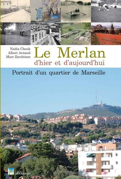 Emprunter Le Merlan d'hier et d'aujourd'hui. Portrait d'un quartier de Marseille livre