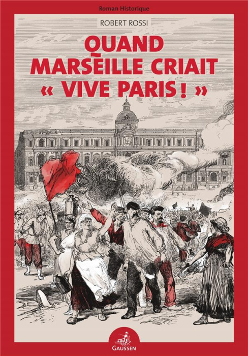 Emprunter Quand Marseille criait 
