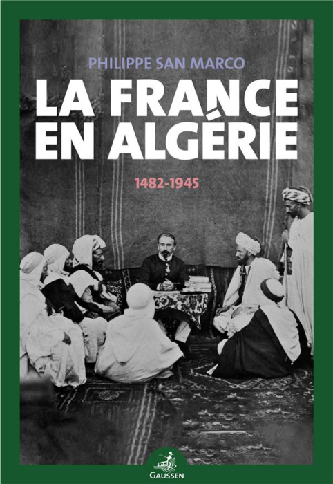 Emprunter La France en Algérie (1482-1945) livre