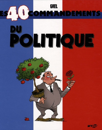 Emprunter LES 40 COMMANDEMENTS DU POLITIQUE livre