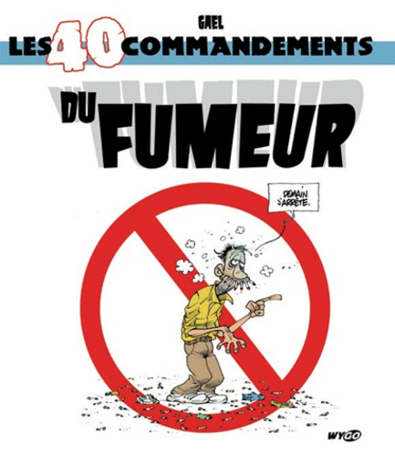 Emprunter LES 40 COMMANDEMENTS DU FUMEUR livre