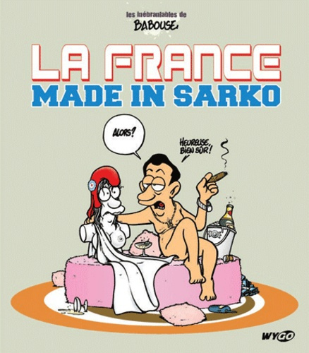 Emprunter LA FRANCE MADE IN SARKO livre