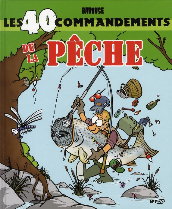 Emprunter LES 40 COMMANDEMENTS DE LA PECHE livre