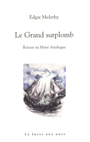 Emprunter Le grand surplomb. Retour au Mont Analogue livre