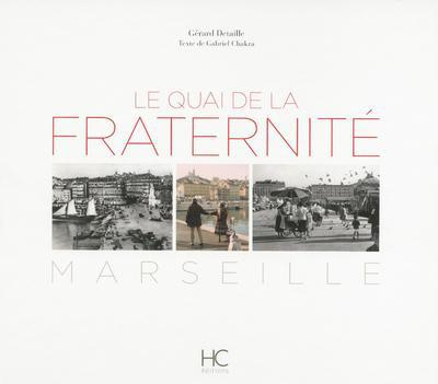 Emprunter Le quai de la Fraternité, Marseille livre