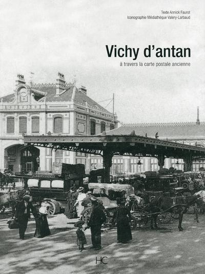 Emprunter Vichy d'antan. A travers la carte postale ancienne livre