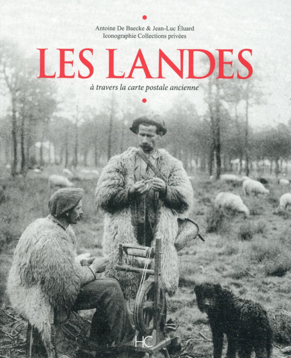 Emprunter Les Landes. A travers la carte postale ancienne livre