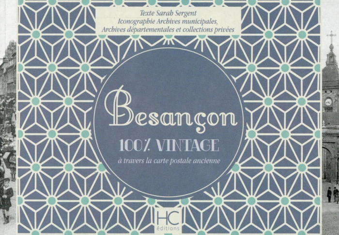 Emprunter Besancon 100 % vintage à travers la carte postale livre