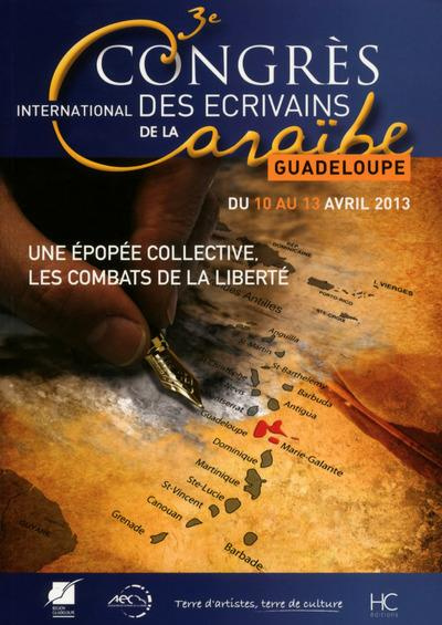 Emprunter Actes du 3e congrès des écrivains de la Caraïbe - Une épopée collective, les combats de la liberté livre