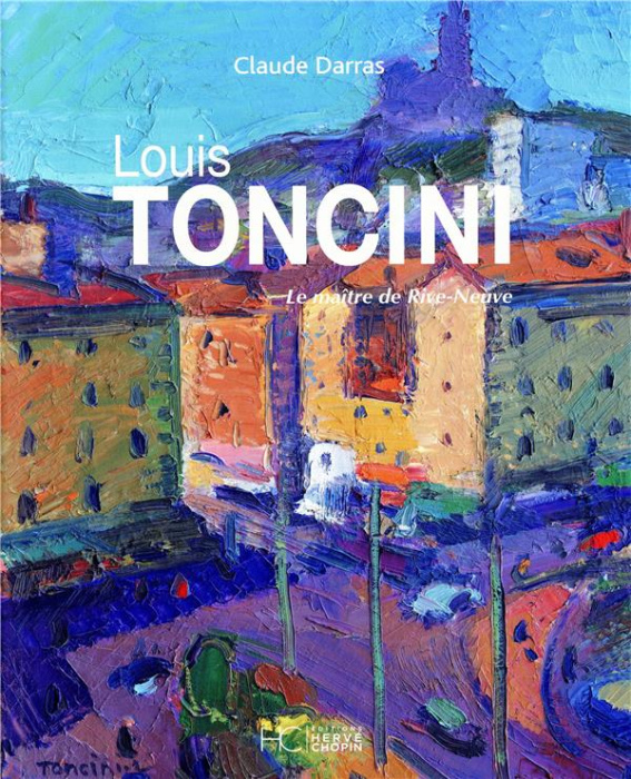 Emprunter Louis Toncini. Le maître de Rive-Neuve livre