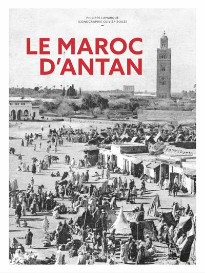 Emprunter Le Maroc d'antan livre
