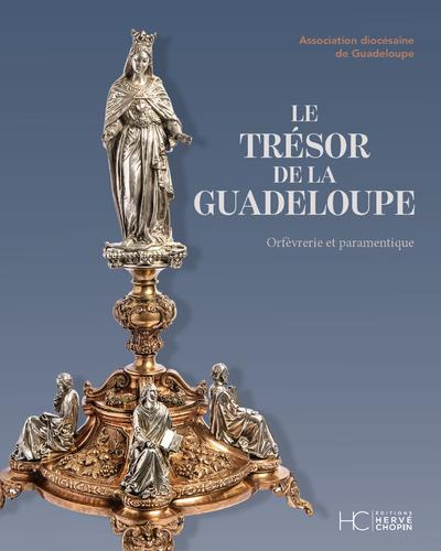 Emprunter Le trésor de la Guadeloupe. Orfèverie et paramentique livre