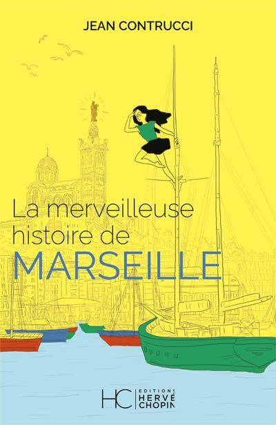 Emprunter La merveilleuse histoire de Marseille livre