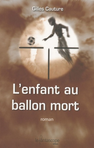 Emprunter L ENFANT AU BALLON MORT livre