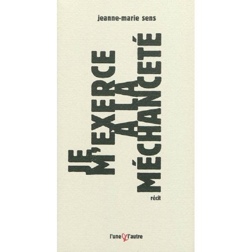 Emprunter Je m'exerce à la méchanceté livre