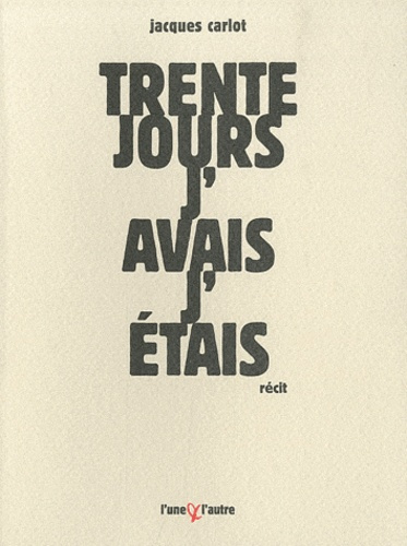 Emprunter Trente jours, j'avais, j'étais livre