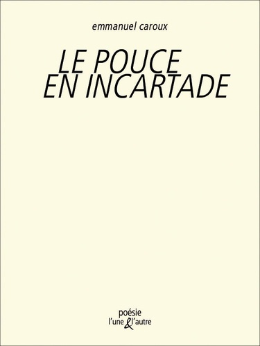 Emprunter Le pouce en incartade livre