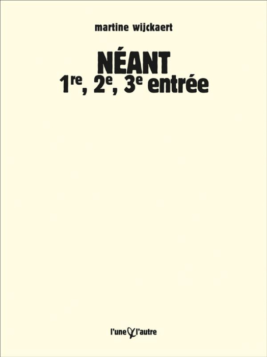 Emprunter Néant, 1re, 2e, 3e entrée livre