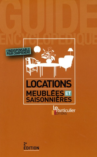 Emprunter LOCATIONS MEUBLEES ET SAISONNIERES. L'INDISPENSABLE POUR COMPRENDRE livre