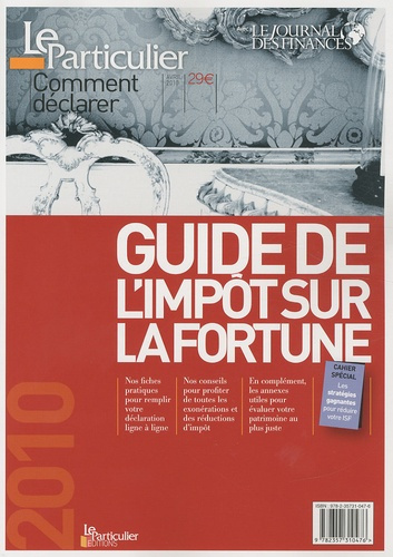 Emprunter GUIDE DE L'IMPOT SUR LA FORTUNE 2010. COMMENT DECLARER. livre