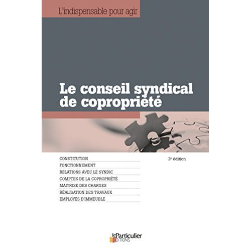 Emprunter LE CONSEIL SYNDICAL DE COPROPRIETE - CONSTITUTION. FONCTIONNEMENT. RELATIONS AVEC LE SYNDIC. COMPTES livre