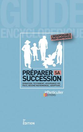 Emprunter PREPARER SA SUCCESSION DONATION TESTAMENT ASSURNCE VIE PACS REGIME MATRIMONIAL A - DONATIONS, TESTAT livre