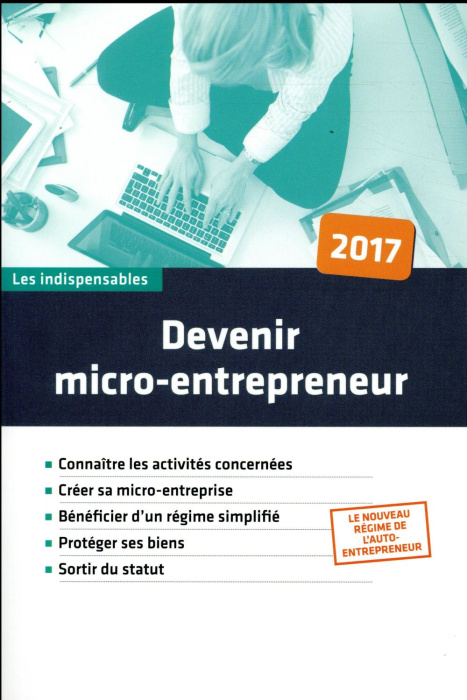 Emprunter Devenir micro-entrepreneur. Edition 2017 livre