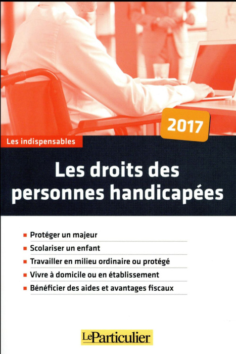 Emprunter LES DROITS DES PERSONNES HANDICAPEES - PROTEGER UN MAJEUR SCOLARISER UN ENFANT TRAVAILLER EN MILIE livre