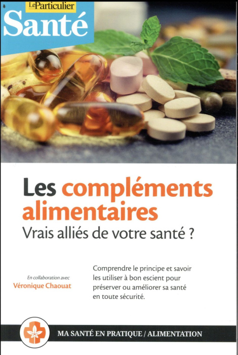 Emprunter Les compléments alimentaires. Vrais alliés de votre santé ? livre