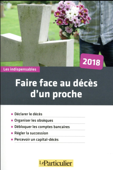 Emprunter FAIRE FACE AU DECES D UN PROCHE - CETTE 7EME EDITION REMPLACE LE 9782357311725. DECLARER LE DECES O livre