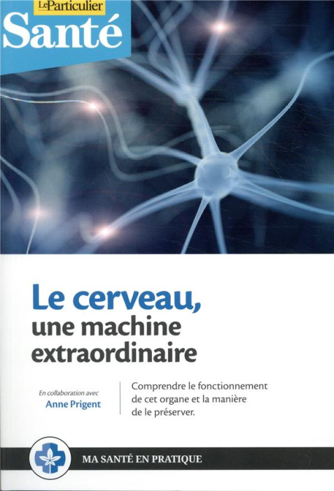 Emprunter Le cerveau, une machine extraordinaire livre