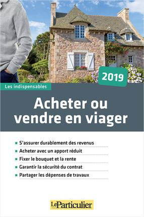 Emprunter Acheter ou vendre en viager. Edition 2019 livre