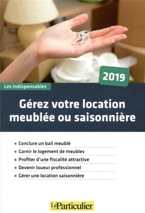 Emprunter Gérez votre location meublée ou saisonnière. Edition 2019 livre