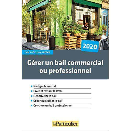 Emprunter Gérer un bail commercial ou professionnel. Edition 2020 livre