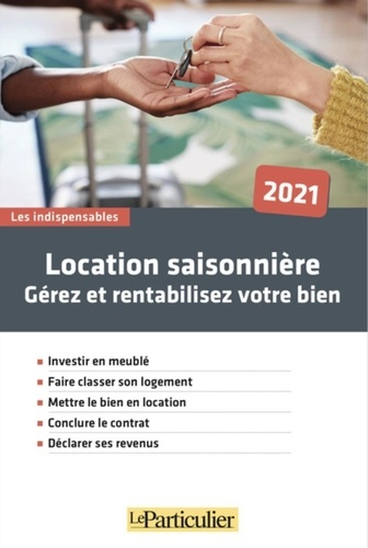 Emprunter Location saisonnière. Gérez et rentabilisez votre bien, Edition 2021 livre