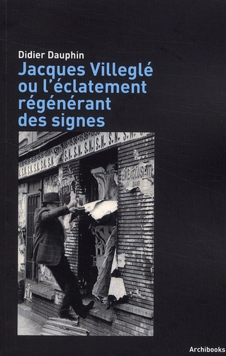 Emprunter Jacques Villeglé ou l'éclatement régénérant des signes livre