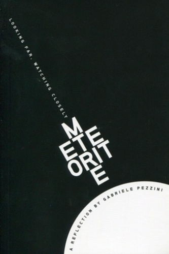 Emprunter Météorite. Looking far, watching closely livre