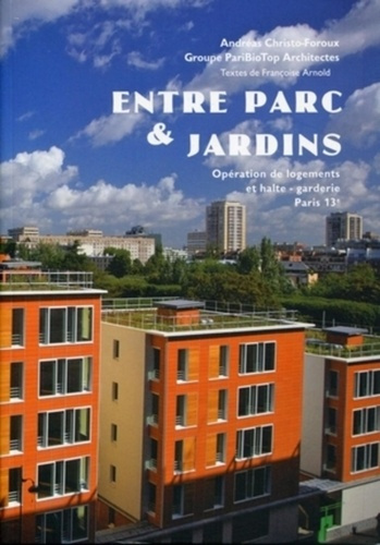 Emprunter Entre parc & jardins. Opération de logements et halte-garderie Paris 13e livre