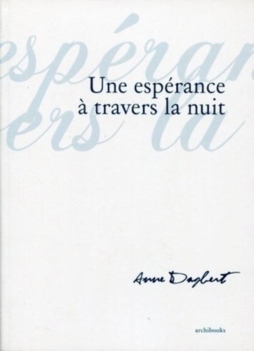 Emprunter Une espérance à travers la nuit livre